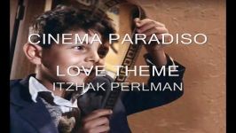 Itzhak Perlman  Love Theme  Cinema Paradiso Ennio Morricone