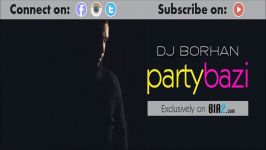 Persian Dance DJ Music  DJ Borhan Party Bazi Mix