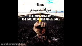 Yas  Man Edameh Midam DJ MEHDI SH Club Mix