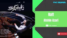 Afshin Azari  Raft افشین آذری رفت