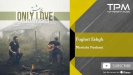 Mostafa Pashaei  Faghat Eshgh