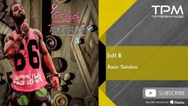 Amir Tataloo  Joft 6