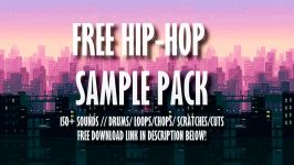 Free Hip Hop Sample Pack 150+ Sounds 2017