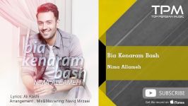 Nima Allameh  Bia Kenaram Bash