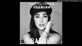 Black Cats  Radsho Ft Shabnam آهنگ جدید بلک کتس شبنم به نام رد شو