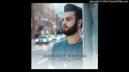 Arzhang  Asheghet Shodam آهنگ جدید ارژنگ به نام عاشقت شدم