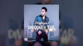 Shahyad  Divooneh Tar OFFICIAL TRACK