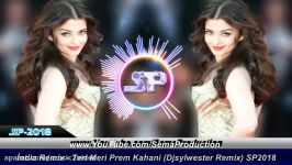 India Remix  Teri Meri Prem Kahani İsmail Ceylan Remix SP 2018