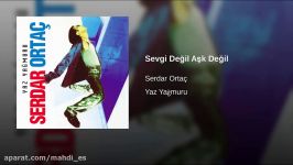 Sevgi Değil Aşk Değil