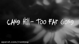 Cane Hill  Too Far Gone Lyrics