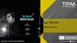 Mehdi Darabi  Age Nabashi مهدی دارابی  اگه نباشی