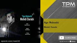 Mehdi Darabi  Age Nabashi مهدی دارابی  اگه نباشی