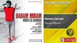 مرتضی سرمدی  دارم میرم  Morteza Sarmadi  Daram Miram