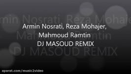 Armin Nosrati Reza Mohajer Mahmoud Ramtin SHAD GHERTI DANCE REMIX DJMasoudRemix