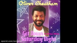 Oliver Cheatham  Get Down Sat Get Down Saturday Night