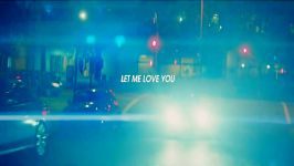 Justin Bieber Ft DJ Snake Let Me Love You زیرنویس فارسی