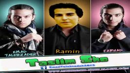 Emad TalebZadeh Feat. Ramin KhademiFarhad  Taslim Sho