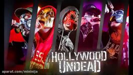 اهنگ گروه HOLLYWOOD UNDEAD