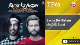 MACAN Band  Bache Ke Nistam ماکان بند  بچه نیستم