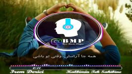 آهنگ Kalbimin Tek Sahibine صدای Irim derici همراه ترجمه