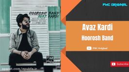 Hoorosh Band  Avaz Kardi هوروش بند عوض کردی