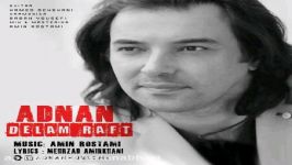 عدنان  دلم رفت  Adnan  Delam Raft