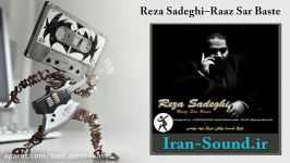 Reza Sadeghi–Raaz Sar Baste رضا صادقی  راز سر بسته