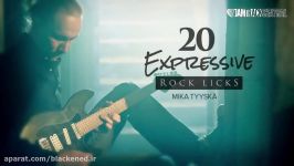 Mika Tyyskä  20 Expressive Rock Licks