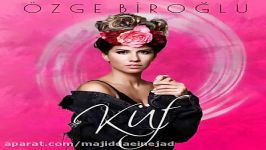 آهنگ Ozge Biroglu به نام Kuf