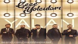 آهنگ Gece Yolculari به نام Yalan