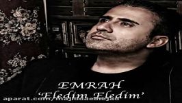 آهنگ Emrah به نام Eledim Eledim