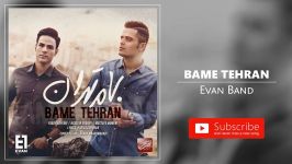 Evan Band  Bame Tehran ایوان بند  بام تهران