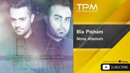 Nima Allameh  Bia Pisham  feat. Mohamad Najafi