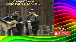 Haray Band  Bir Nefer Var  هارای بند  بیر نفر وار