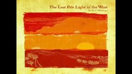 آهنگ فوق العاده The Last Pale Light In The West