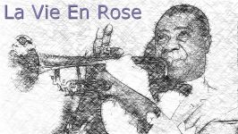 Louis Armstrong  La Vie En Rose