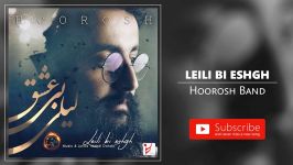 Hoorosh Band  Leili Bi Eshgh هورش بند  لیلی بی عشق