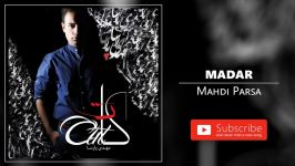 Mahdi Parsa  Madar مهدی پارسا  مادر