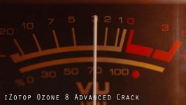 HOW TO iZotope Ozone 8 Advanced Crack v8.00