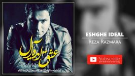 Reza Razmara  Eshghe Ideal رضا رزمارا  عشق ایده آل