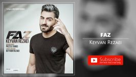 Keyvan Rezaei  Faz کیوان رضائی  فاز