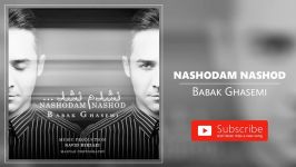 Babak Ghasemi  Nashodam Nashod بابک قاسمی  نشدم نشد