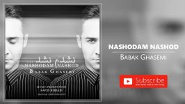 Babak Ghasemi  Nashodam Nashod بابک قاسمی  نشدم نشد