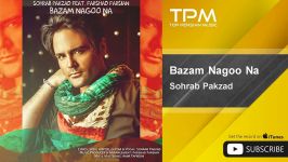 Sohrab Pakzad  Bazam Nagoo Na  feat. Farshad Farsian