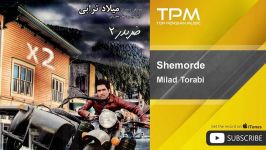 Milad Torabi  Shemorde