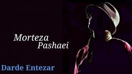 مرتضى پاشایی درد انتظار جدید  Morteza Pashaei Darde Entezar New