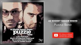 Puzzle Band  Az Khodet Baram Begoo پازل بند  خودت برام بگو