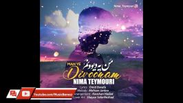 Nima Teymouri – Man Ye Divoonam نیما تیموری بنام من یه دیوونم