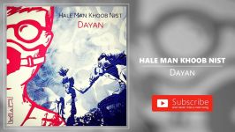 Dayan  Hale Man Khoob Nist دایان  حال من خوب نیست