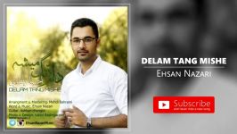 Ehsan Nazari  Delam Tang Mishe احسان نظری  دلم تنگ میشه